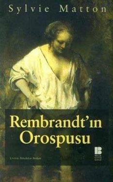 Rembrandt’ın Orospusu