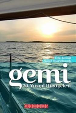 Gemi : 20. Yüzyıl Hikayeleri