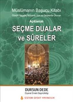 Günlük Hayatta, Mübarek Gün ve Gecelerde Okunan Seçme Dualar ve Sureler