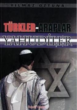 Türkler - Araplar - Yahudiler