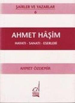 Ahmet Haşim Hayatı - Sanatı - Eserleri