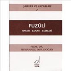 Fuzuli Hayatı - Sanatı - Eserleri