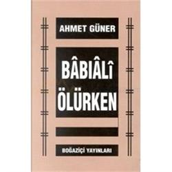 Babıali Ölürken