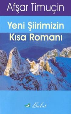 Yeni Şiirimizin Kısa Romanı