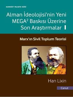 Alman İdeolojisi'nin Yeni Mega2 Baskısı Üzerine Son Araştırmalar 1