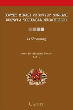 Sovyet Mirası ve Sovyet Sonrası Rusya’da Toplumsal Mücadeleler - Sovyet Sosyalizminin Dersleri Cilt: 2