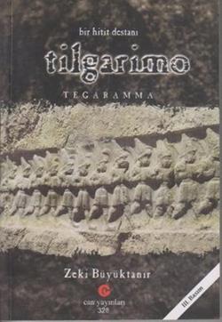 Bir Hitit Destanı - Tilgarimo - Tegaramma