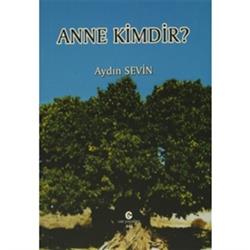 Anne Kimdir?