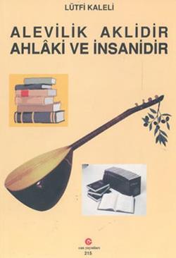 Alevilik Aklidir Ahlaki ve İnsanidir