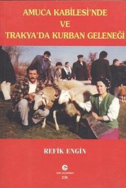 Amuca Kabilesi’nde ve Trakya’da Kurban Geleneği