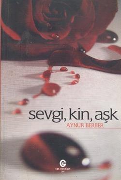 Sevgi, Kin, Aşk