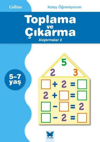 Collins Kolay Öğreniyorum Serisi - Toplama ve Çıkarma Alıştırmalar 2 (5-7 Yaş)