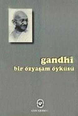 Bir Özyaşam Öyküsü Gandhi