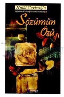 Sözümün Özü Oğulcan Cevizoğlu’nun Resimleriyle