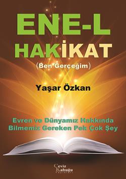 Ene-l Hakikat (Ben Gerçeğim)