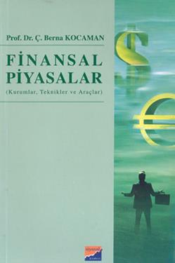 Finansal Piyasalar Kurumlar, Teknikler ve Araçlar