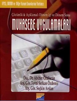 Muhasebe Uygulamaları Çözümlü   Açıklamalı Dönem İçi ve Dönem Sonu