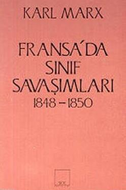 Fransa’da Sınıf Savaşımları 1848-1850