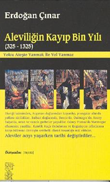 Aleviliğin Kayıp Bin Yılı 325-1325