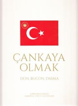 Çankaya Olmak - Dün, Bugün, Daima