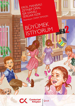 Biz de Çocuktuk 2 - Büyümek İstiyorum