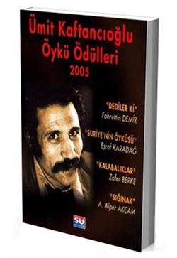 Ümit Kaftancıoğlu Öykü Ödülleri 2005