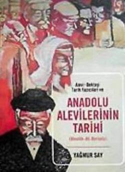 Alevi-Bektaşi Tarih Yazıcıları ve Anadolu Alevilerinin Tarihi