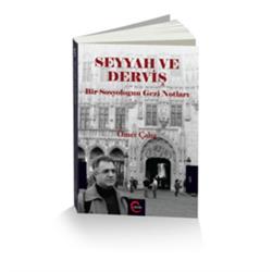 SEYYAH VE DERVİŞ