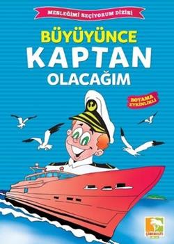 Büyüyünce Kaptan Olacağım