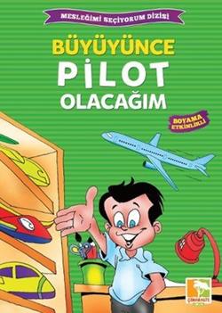 Büyüyünce Pilot Olacağım