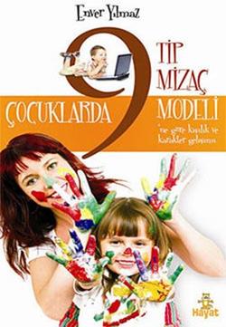 Çocuklarda 9 Tip Mizaç Modeline Göre Kişilik ve Karakter Gelişimi