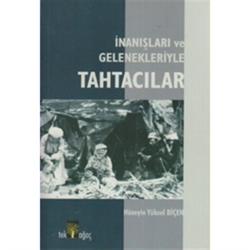 İnanışları ve Gelenekleriyle Tahtacılar