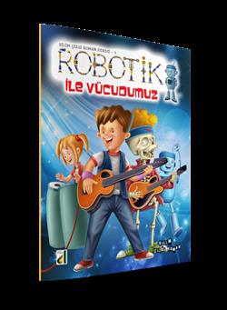 Robotik İle Vücudumuz