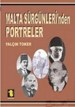 Malta Sürgünleri’nden Portreler