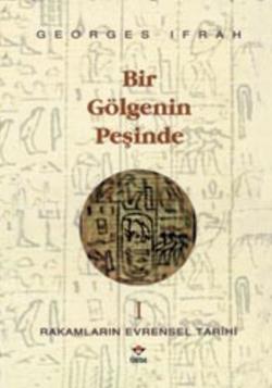 Bir Gölgenin Peşinde Rakamların Evrensel Tarihi 1