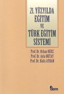 21. Yüzyılda Eğitim ve Türk Eğitim Sistemi