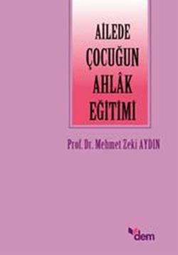 Ailede Çocuğun Ahlak Eğitimi