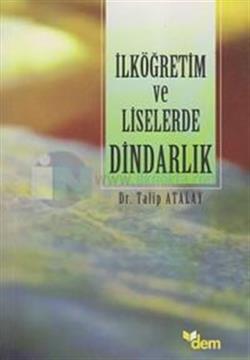 İlköğretim ve Liselerde Dindarlık Üzerine Karşılaştırmalı Bir Araştırma