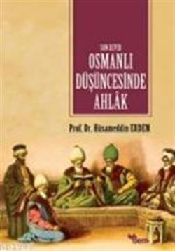 Son Devir Osmanlı Düşüncesinde Ahlak