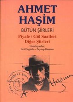 Bütün Şiirleri Piyale / Göl Saatleri / Diğer Şiirleri