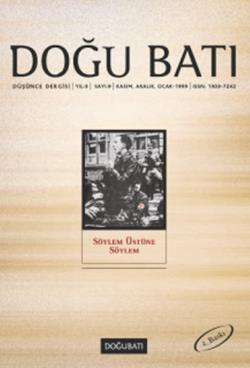 Doğu Batı Düşünce Dergisi Sayı: 9 Söylem Üstüne Söylem