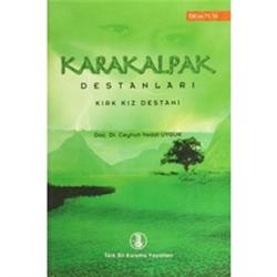 Karakalpak Destanları: Kırk Kız Destanı