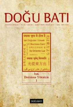 Doğu Batı Düşünce Dergisi Sayı: 60 Işık Doğudan Yükselir 1