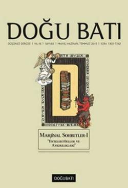 Doğu Batı Düşünce Dergisi Sayı: 65 Marjinal Sohbetler 1 "Entelektüeller ve Aykırılıkları"