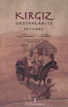 Kırgız Destanları 12 - Seyitbek