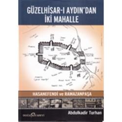 Güzelhisar-ı Aydından İki Mahalle Hasanefendi ve Ramazanpaşa