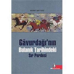 Gavurdağı’nın Bulanık Tarihindeki Sır Perdesi