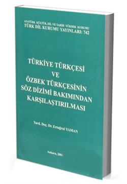 Türkiye Türkçesi ve Özbek Türkçesinin Söz Dizimi Bakımından Karşılaştırılması