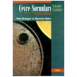 Çevre Sorunları Egemen ve Marksist Anlayışın İlettikleri Üzerine