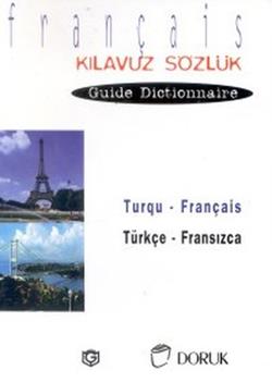 Turqu - Français / Türkçe Fransızca (Kılavuz Sözlük - Guide Dictionnaire)